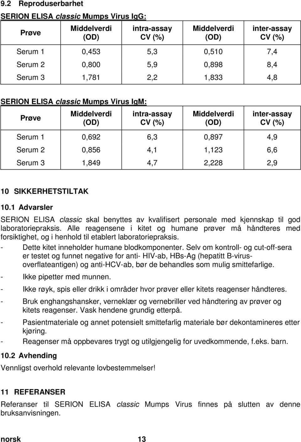 2 Reproduserbarhet Pos: 45 /Ar bei tsanl eitungen ELISA cl assic/gültig für nur ein D okument/leistungsmer kmal e/m umps/mumps: Pr äzision @ 14\mod_1401200568878_32798.