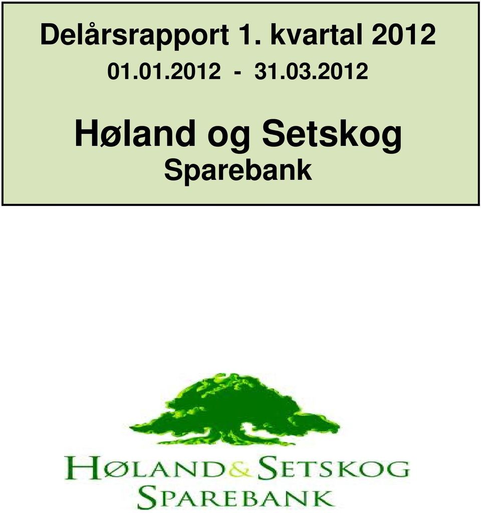 03.2012 Høland og
