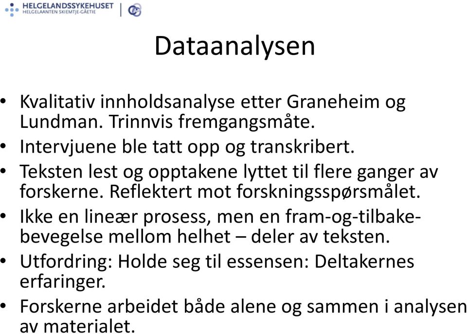 Reflektert mot forskningsspørsmålet.