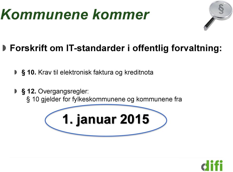 Krav til elektronisk faktura og kreditnota 12.