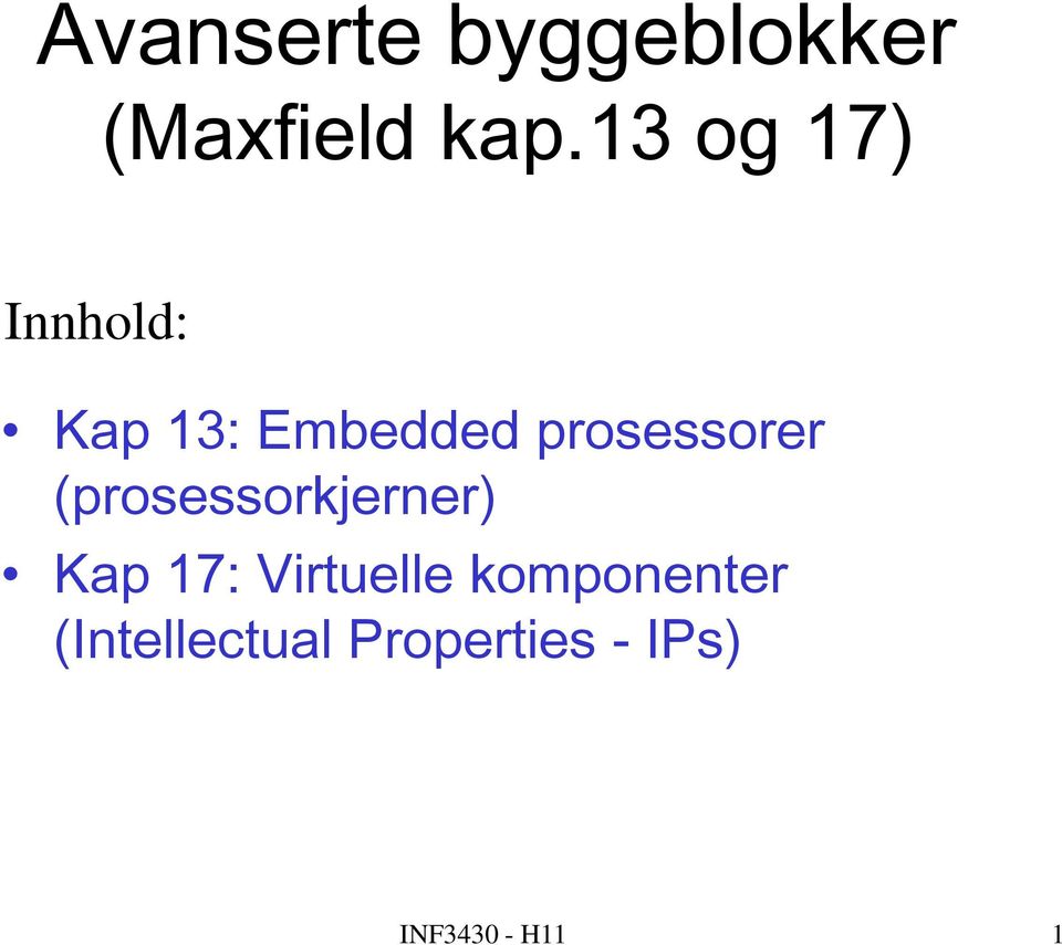 prosessorer (prosessorkjerner) Kap 17: