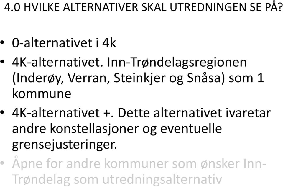 4K-alternativet +.