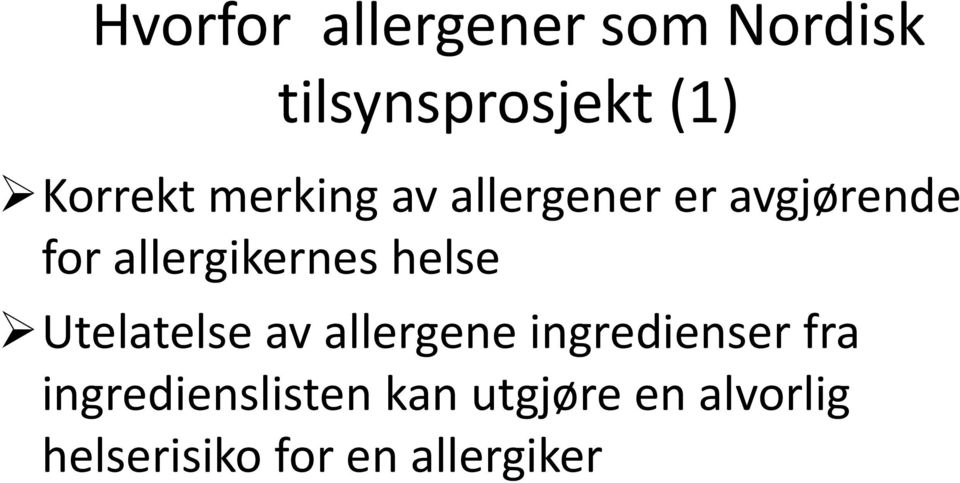 allergikernes helse Utelatelse av allergene ingredienser