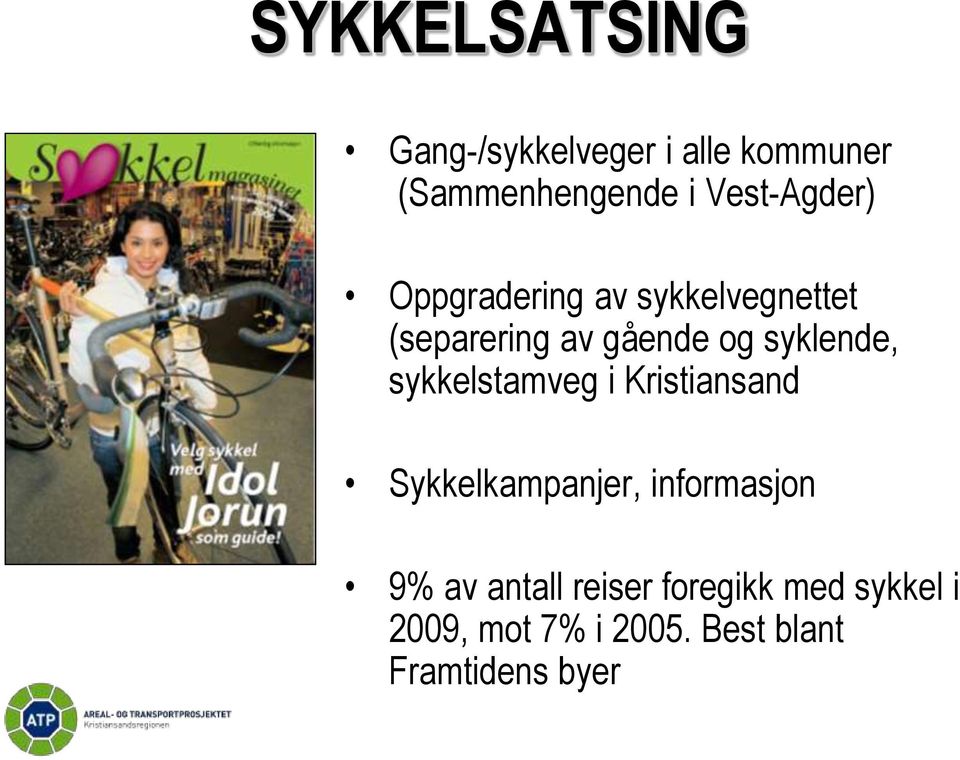 syklende, sykkelstamveg i Kristiansand Sykkelkampanjer, informasjon 9%