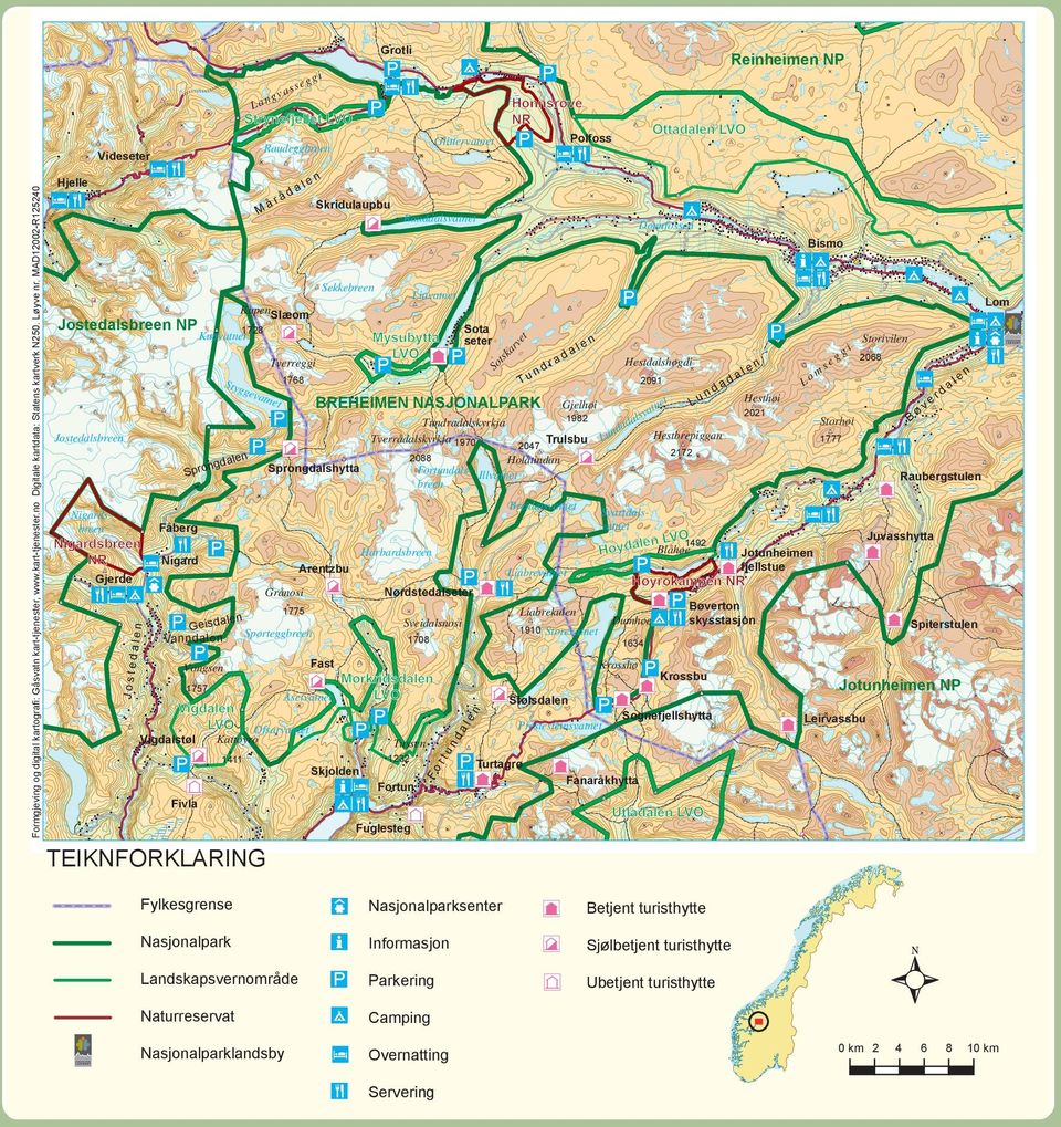 Vigle LVO 1708 Fast Krosshø Mørkridsle LVO Åsetvatet Ofsarvatet Kattøyro 1411 Tusse Skjolde 1232 Fortu B Storhøi ø v al e 1777 Juvasshytta Jotuheime fjellstue Bøverto skysstasjo Spiterstule 1634