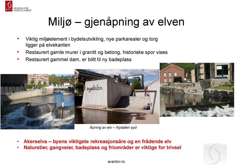 Restaurert gammel dam, er blitt til ny badeplass Åpning av elv Nydalen syd Akerselva byens