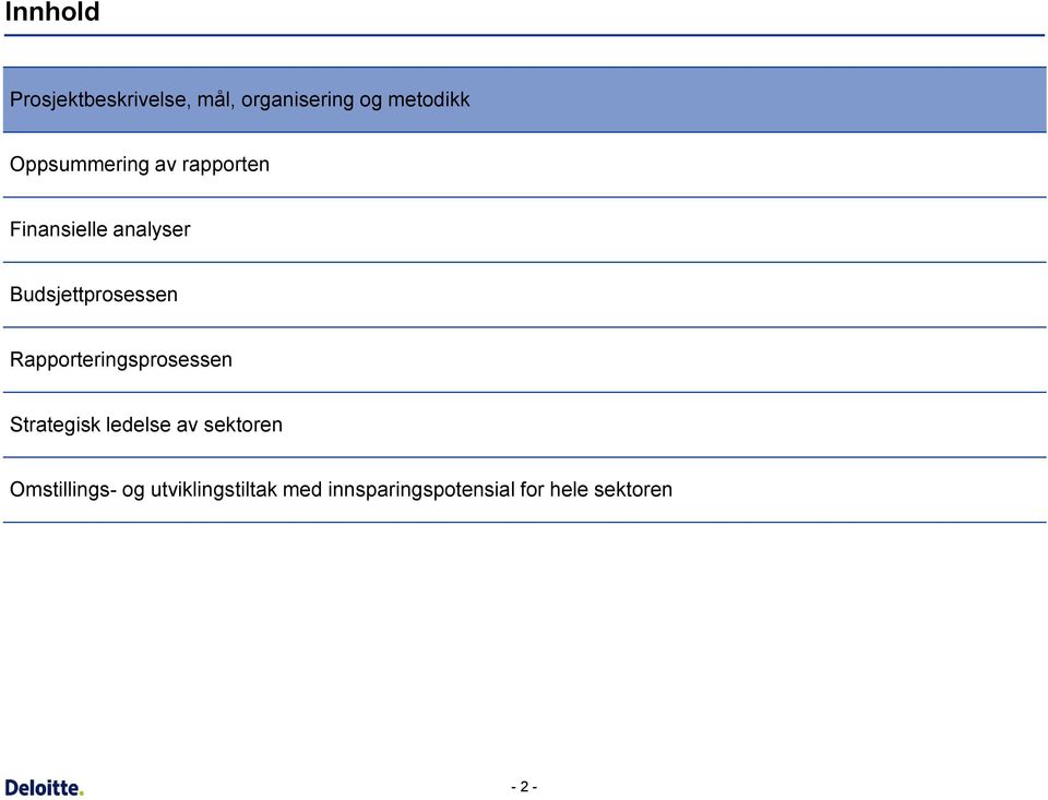 Rapporteringsprosessen Strategisk ledelse av sektoren