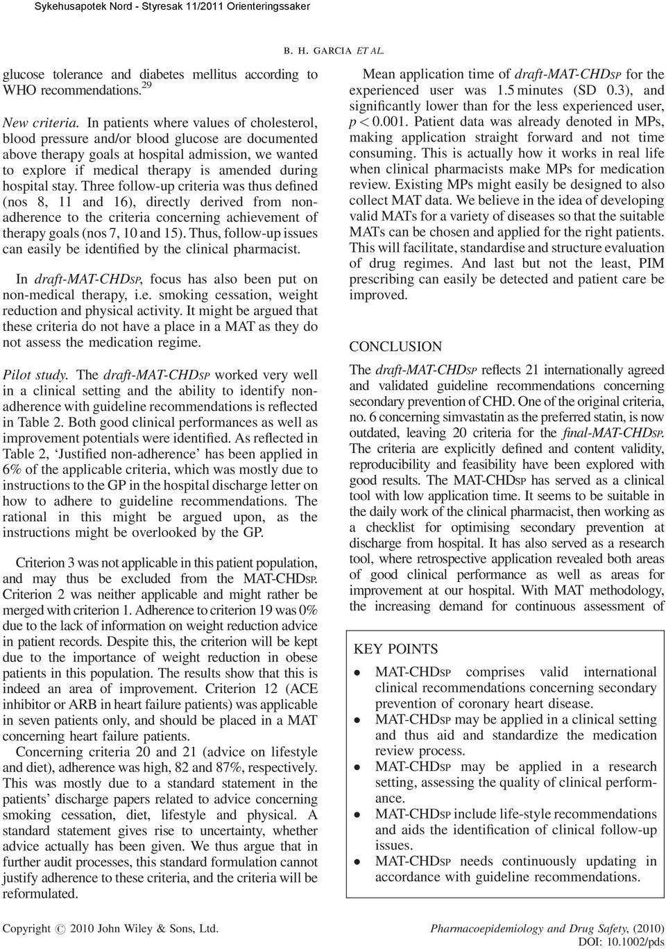 hospital stay. Three follow-up criteria was thus defined (nos 8, 11 and 16), directly derived from nonadherence to the criteria concerning achievement of therapy goals (nos 7, 10 and 15).