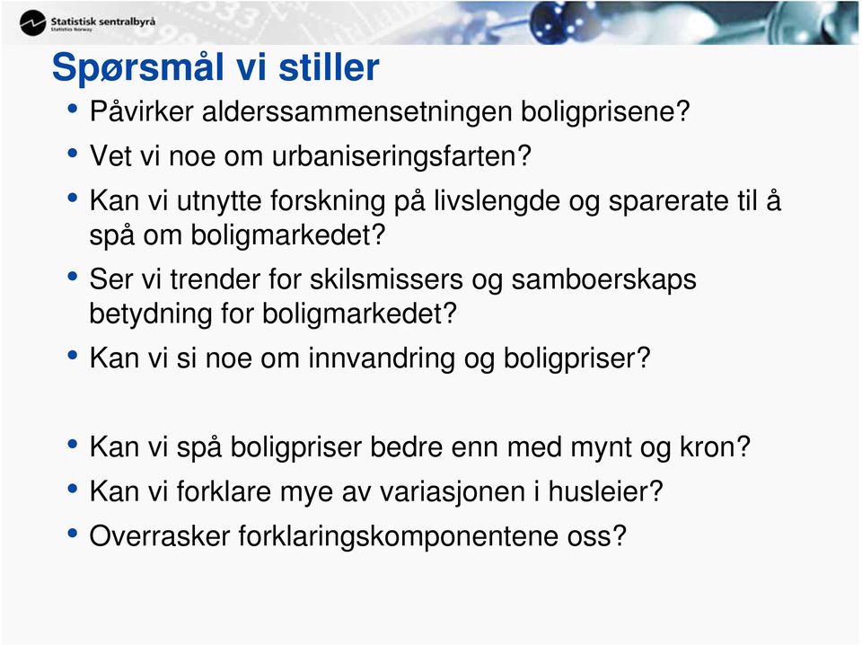 Ser vi trender for skilsmissers og samboerskaps betydning for boligmarkedet?