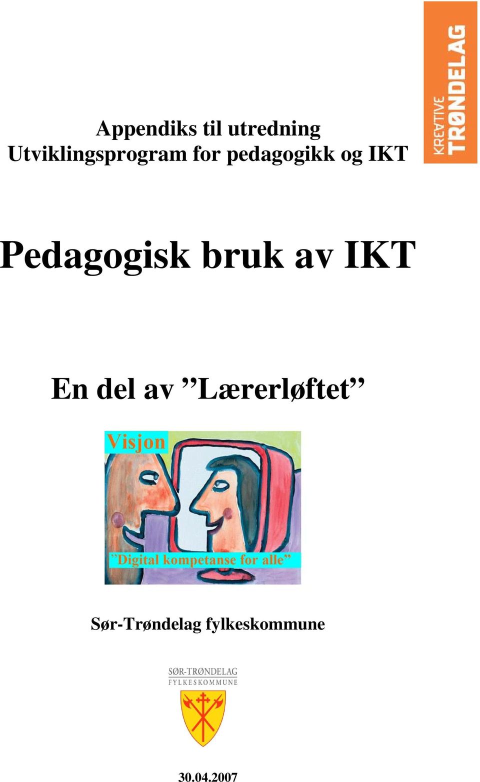 IKT Pedagogisk bruk av IKT En del av