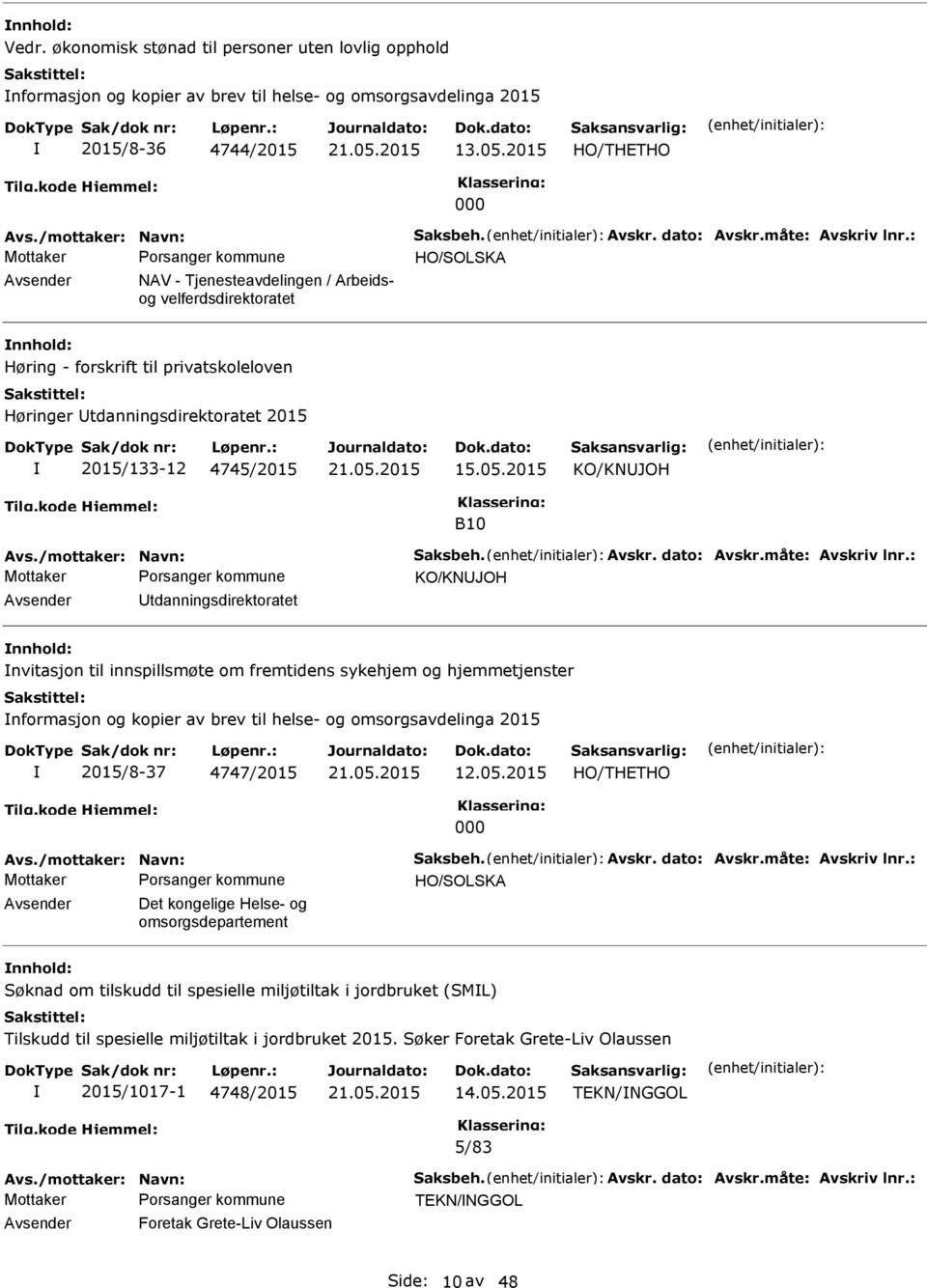 HO/SOLSKA Avsender Det kongelige Helse- og omsorgsdepartement : TEKN/INGGOL Avsender Foretak Grete-Liv Olaussen