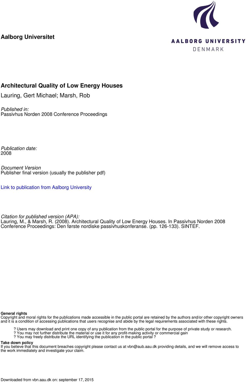 Architectural Quality of Low Energy Houses. In Passivhus Norden 2008 Conference Proceedings: Den første nordiske passivhuskonferanse. (pp. 126-133). SINTEF.