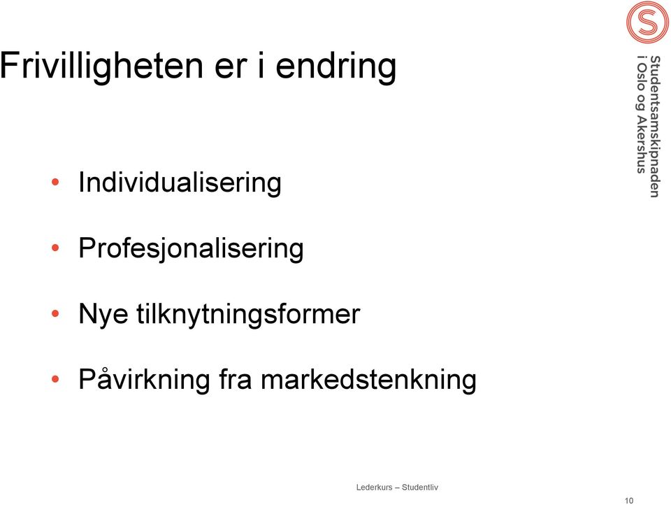 Profesjonalisering Nye