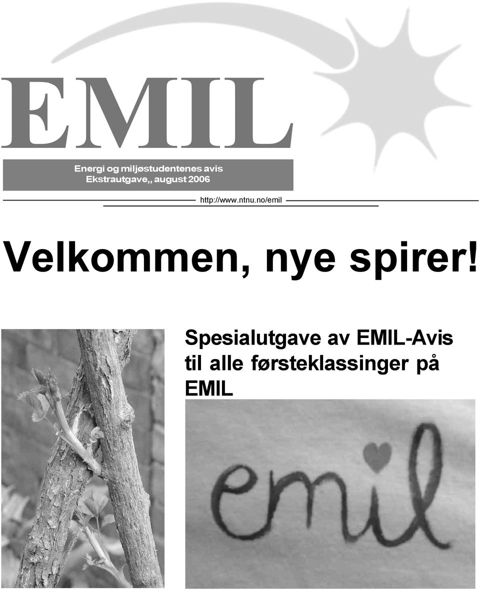 ntnu.no/emil Velkommen, nye spirer!