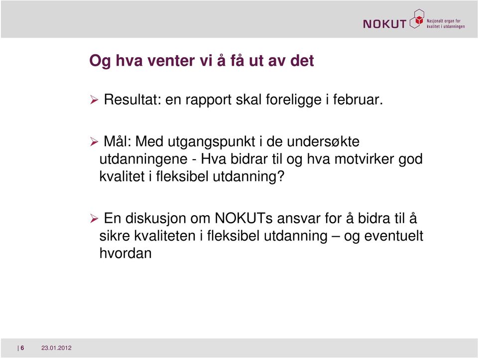 motvirker god kvalitet i fleksibel utdanning?