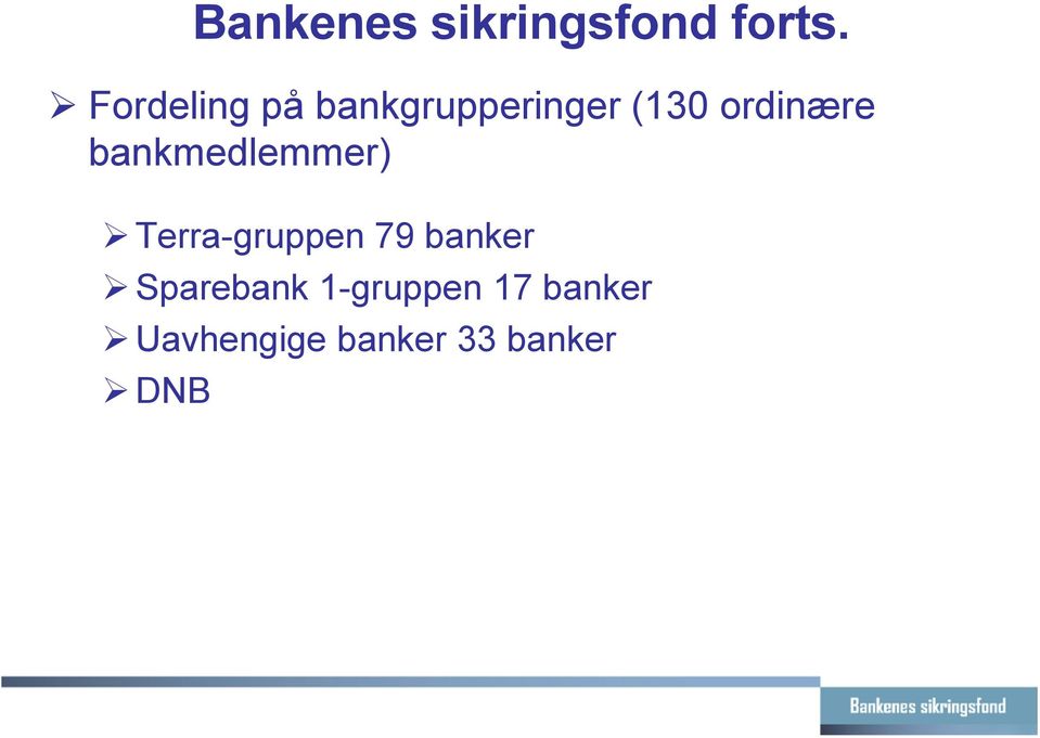 bankmedlemmer) Terra-gruppen 79 banker