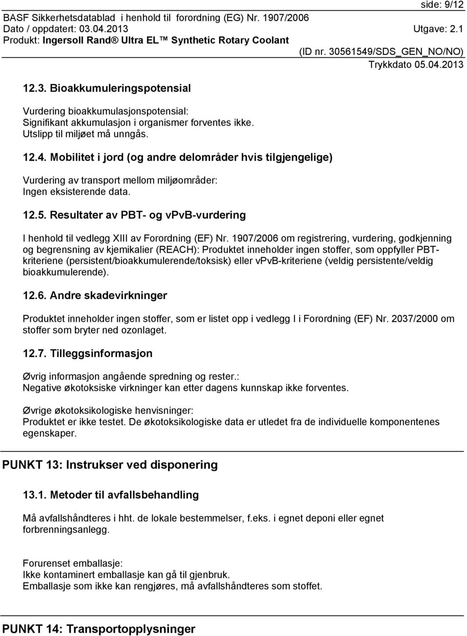 Resultater av PBT- og vpvb-vurdering I henhold til vedlegg XIII av Forordning (EF) Nr.