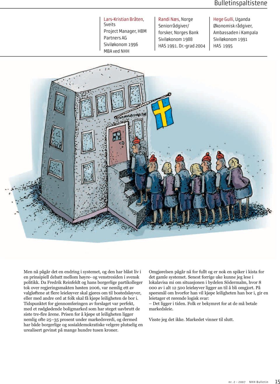 venstresiden i svensk politikk.