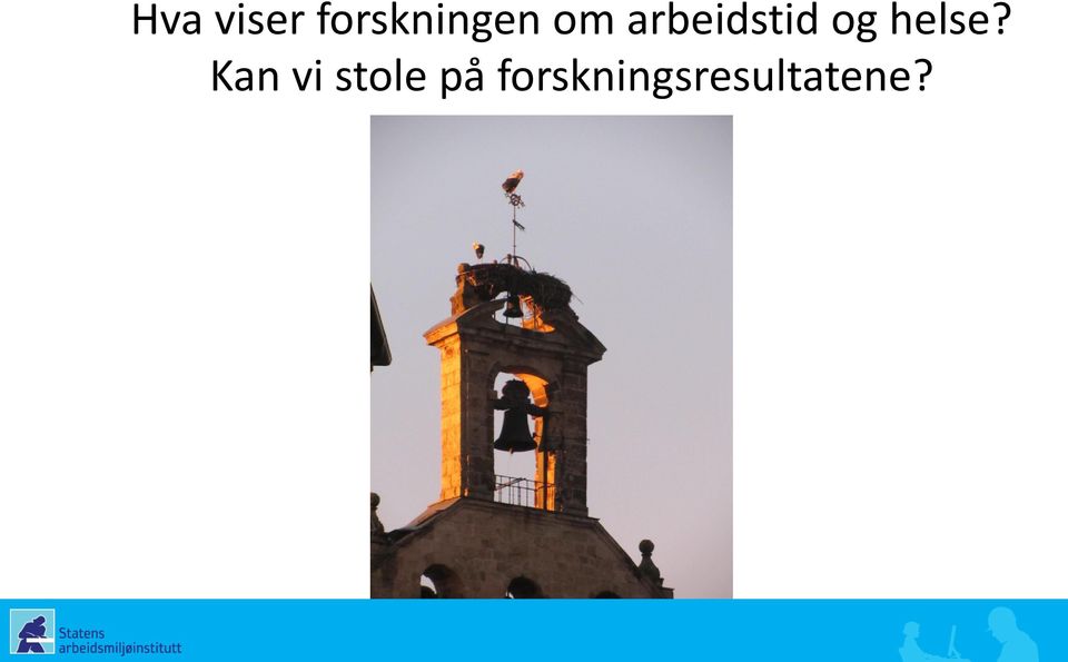 arbeidstid og helse?