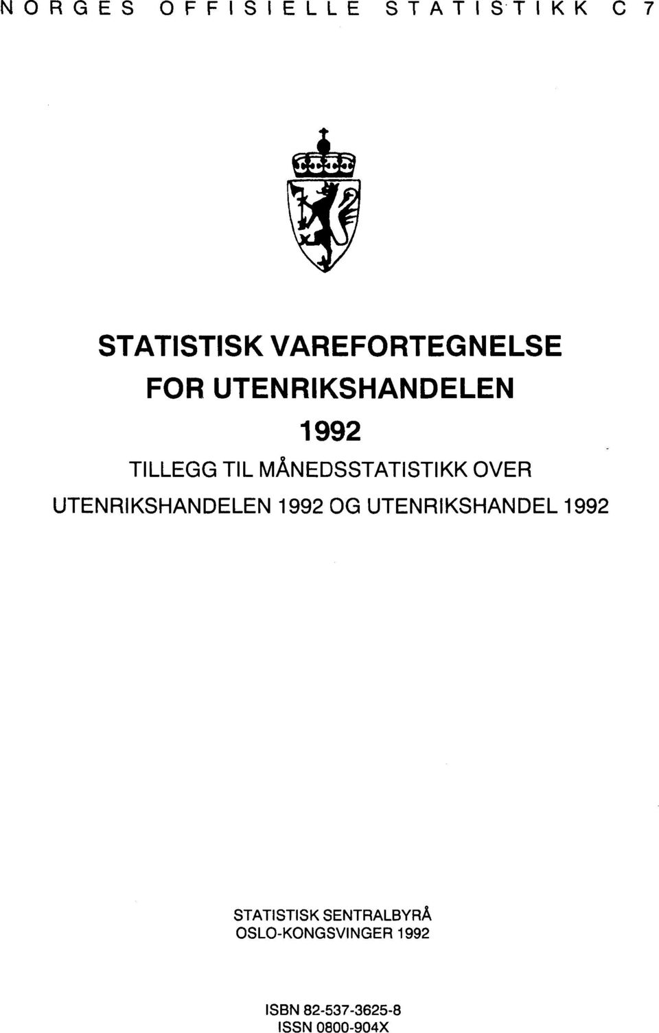 MÅEDSSTATISTIKK OVER UTERIKSADELE 1992 OG UTERIKSADEL