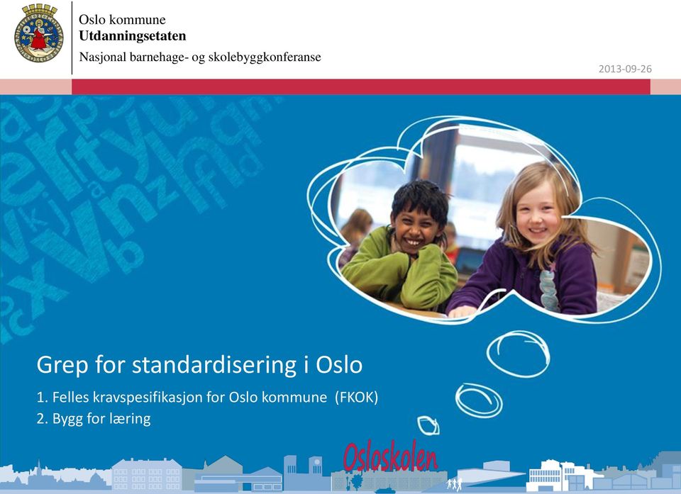 standardisering i Oslo 1.
