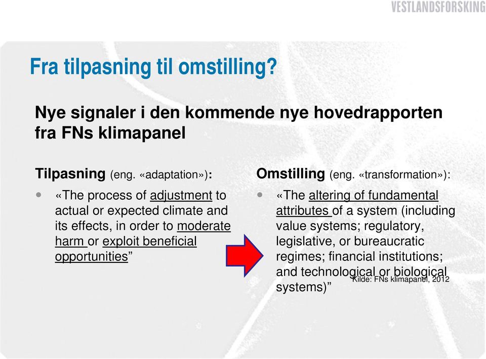 beneficial opportunities Omstilling (eng.