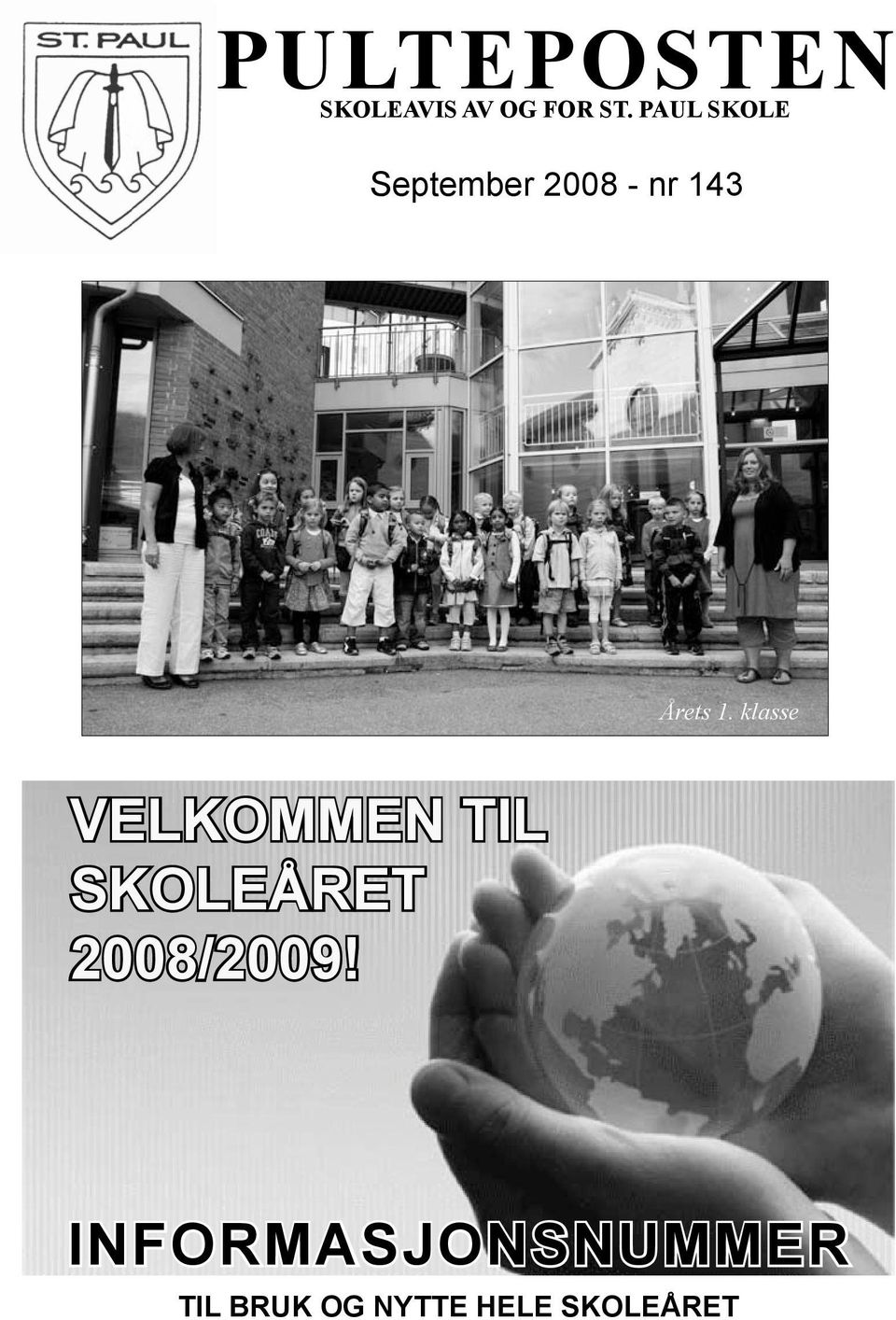 klasse VELKOMMEN TIL SKOLEÅRET 2008/2009!