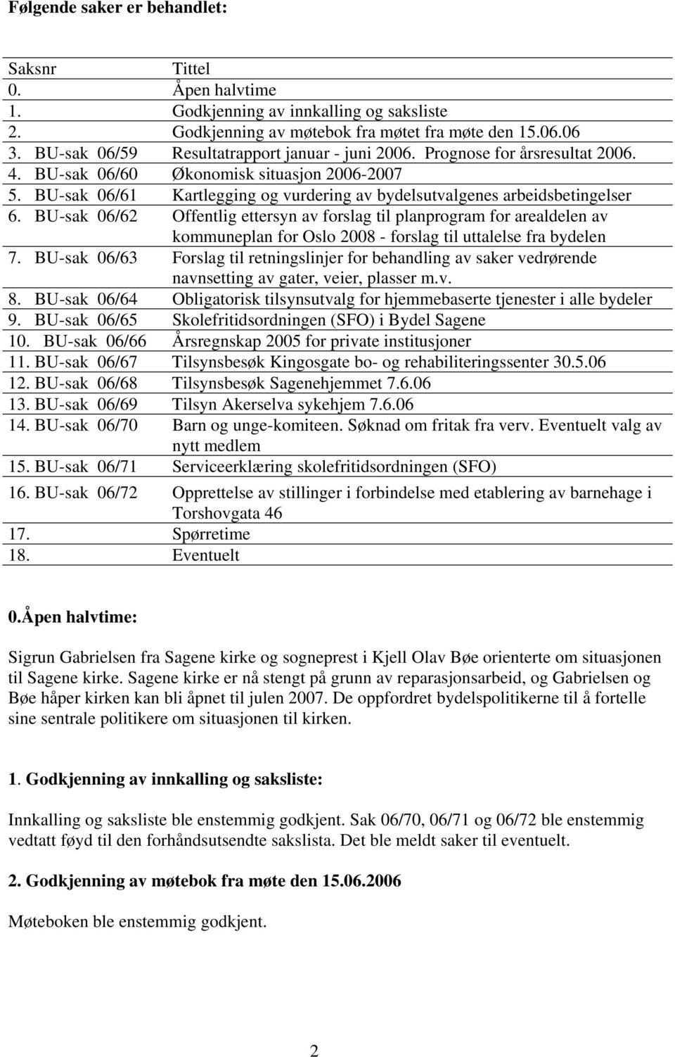 BU-sak 06/61 Kartlegging og vurdering av bydelsutvalgenes arbeidsbetingelser 6.