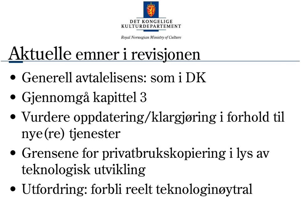 til nye(re) tjenester Grensene for privatbrukskopiering i lys