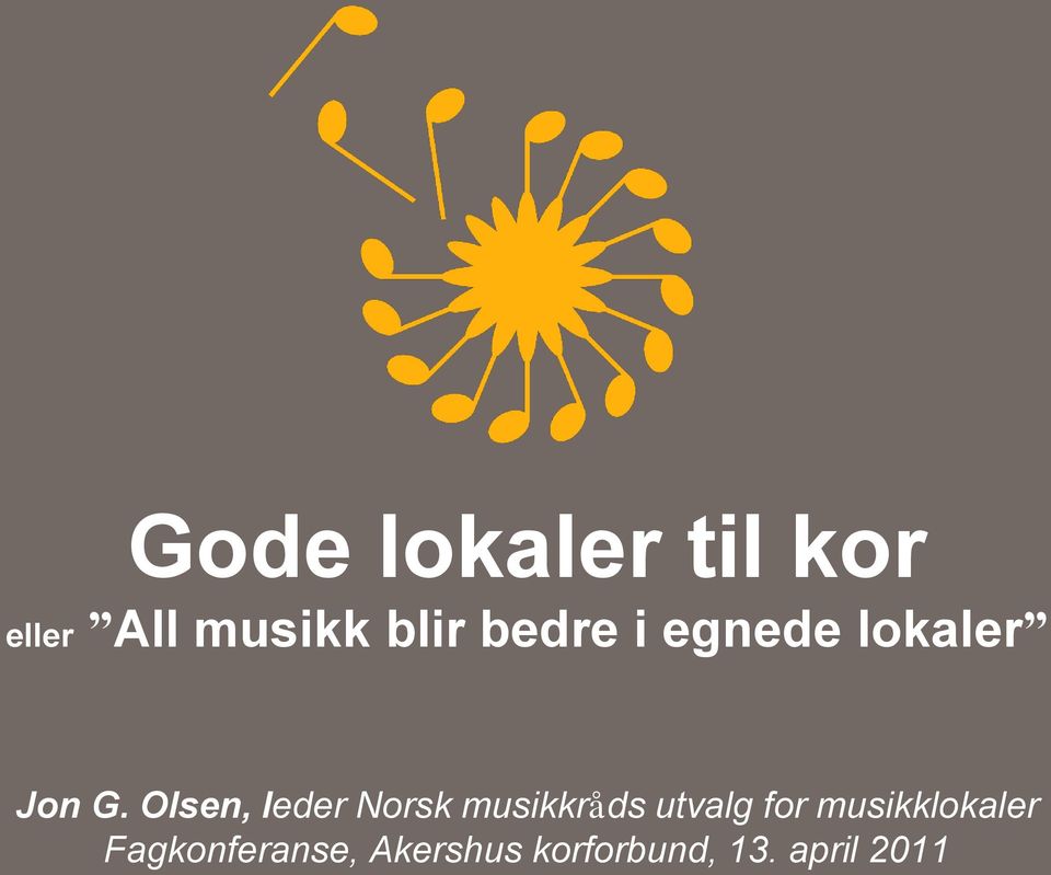 Olsen, leder Norsk musikkråds utvalg for