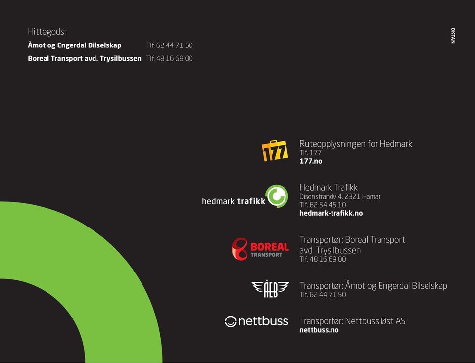 no Hedmark Trafikk Disenstrandv 4, 2321 Hamar Tlf. 62 54 45 10 hedmark-trafikk.