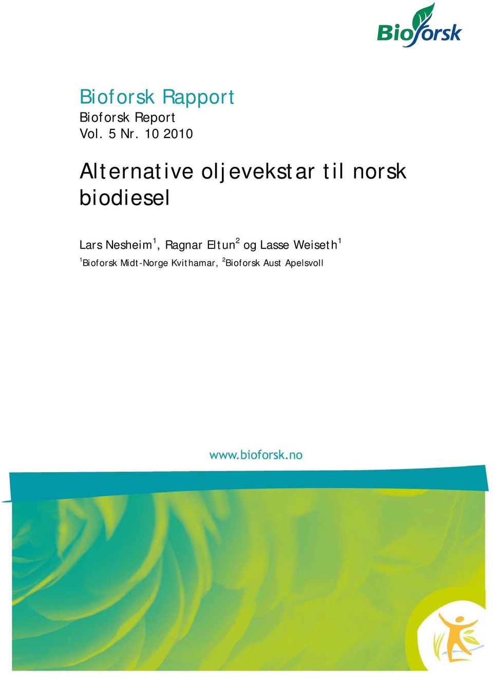 biodiesel Lars Nesheim 1, Ragnar Eltun 2 og Lasse