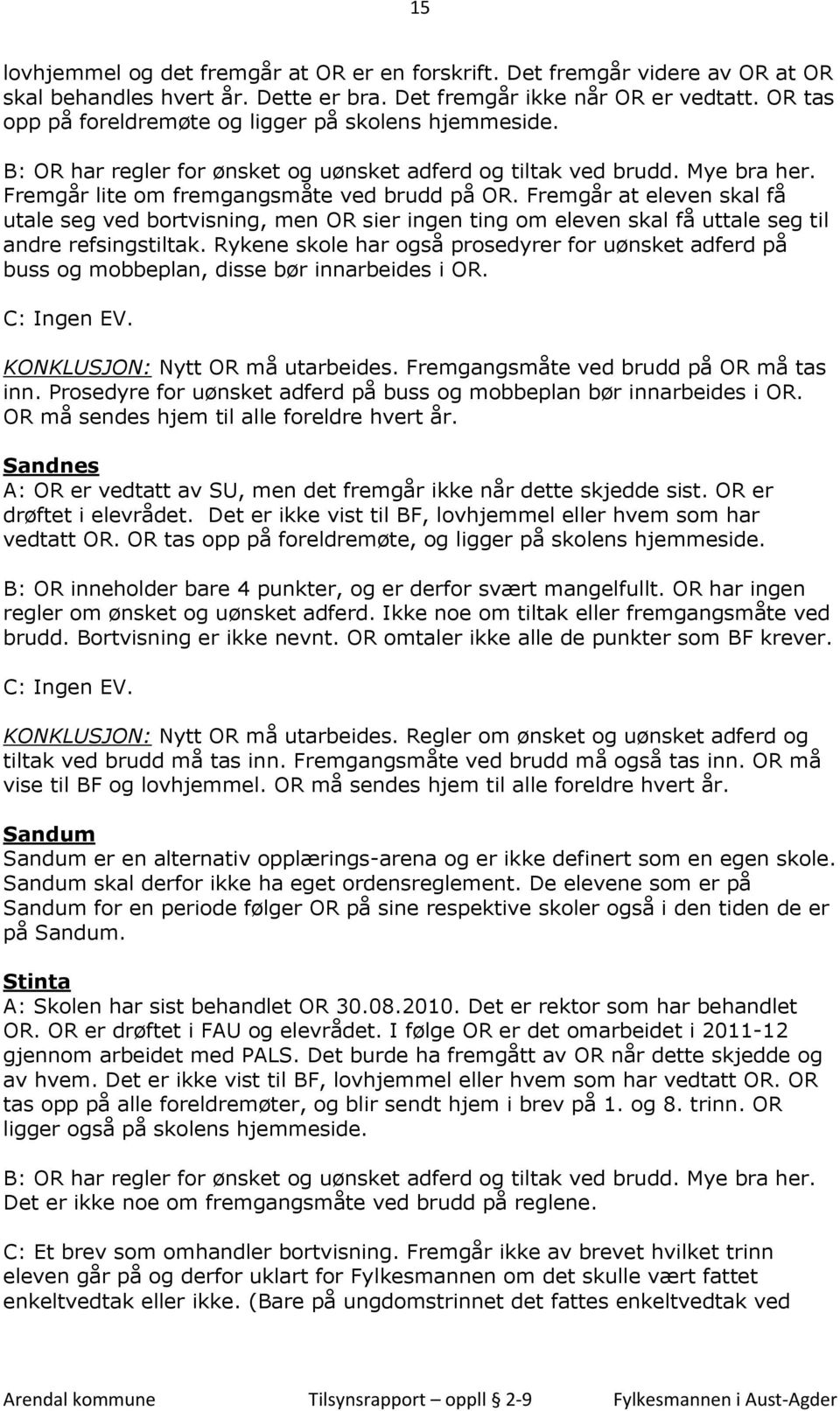 Fremgår at eleven skal få utale seg ved bortvisning, men OR sier ingen ting om eleven skal få uttale seg til andre refsingstiltak.