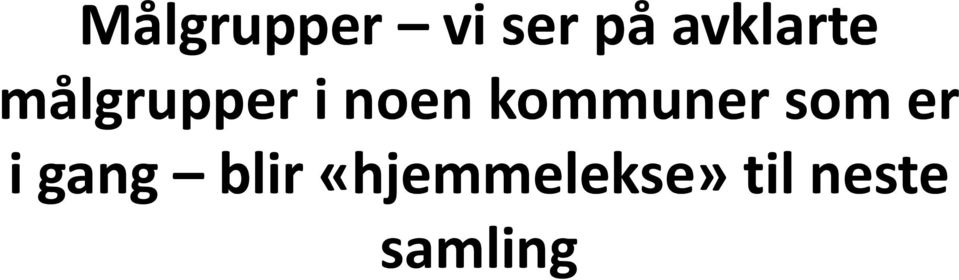 kommuner som er i gang