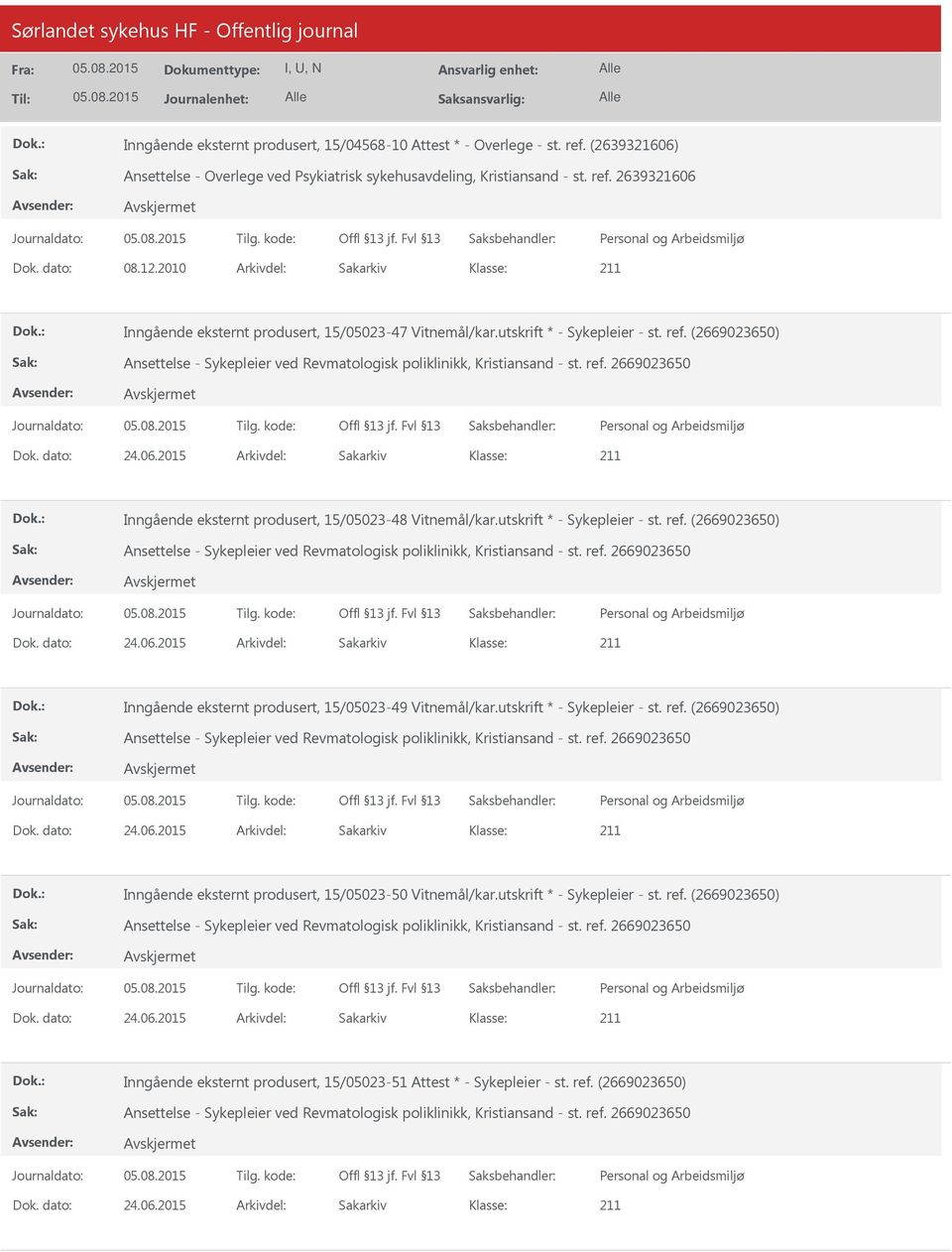 (2669023650) Inngående eksternt produsert, 15/05023-48 Vitnemål/kar.utskrift * - Sykepleier - st. ref. (2669023650) Inngående eksternt produsert, 15/05023-49 Vitnemål/kar.