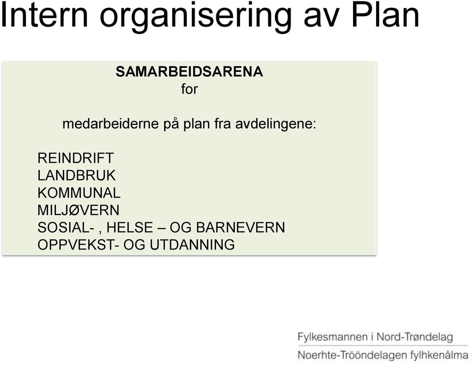 REINDRIFT LANDBRUK KOMMUNAL MILJØVERN