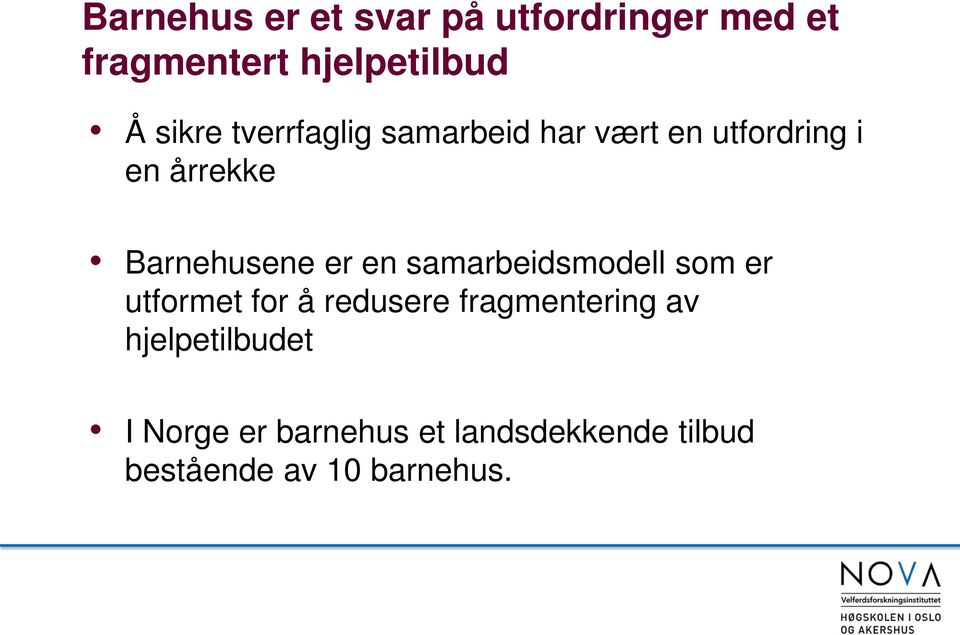 samarbeidsmodell som er utformet for å redusere fragmentering av