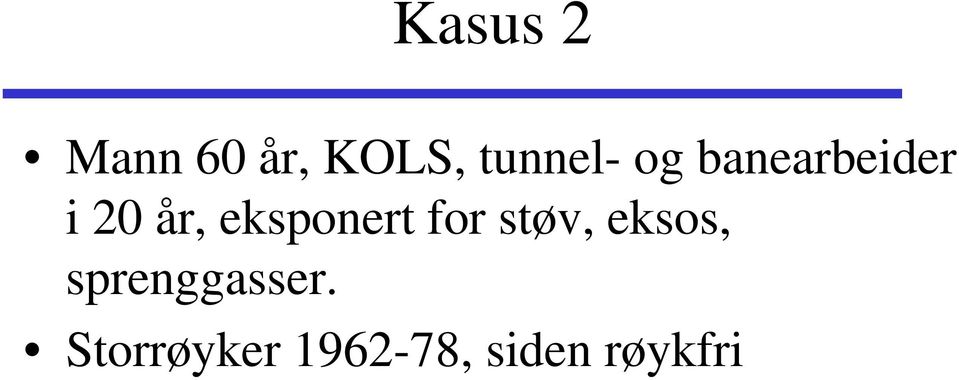 eksponert for støv, eksos,