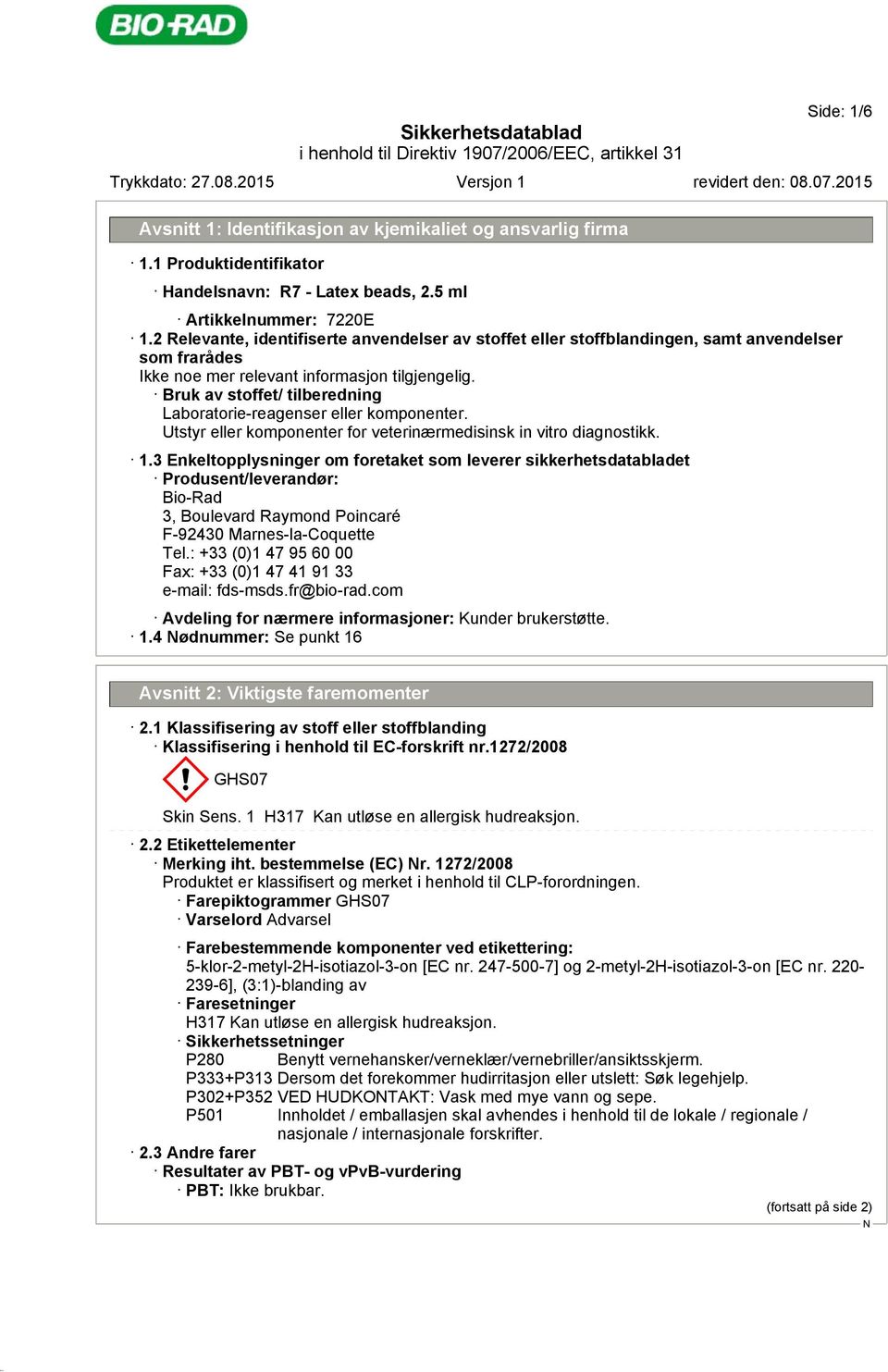 Utstyr eller komponenter for veterinærmedisinsk in vitro diagnostikk. 1.