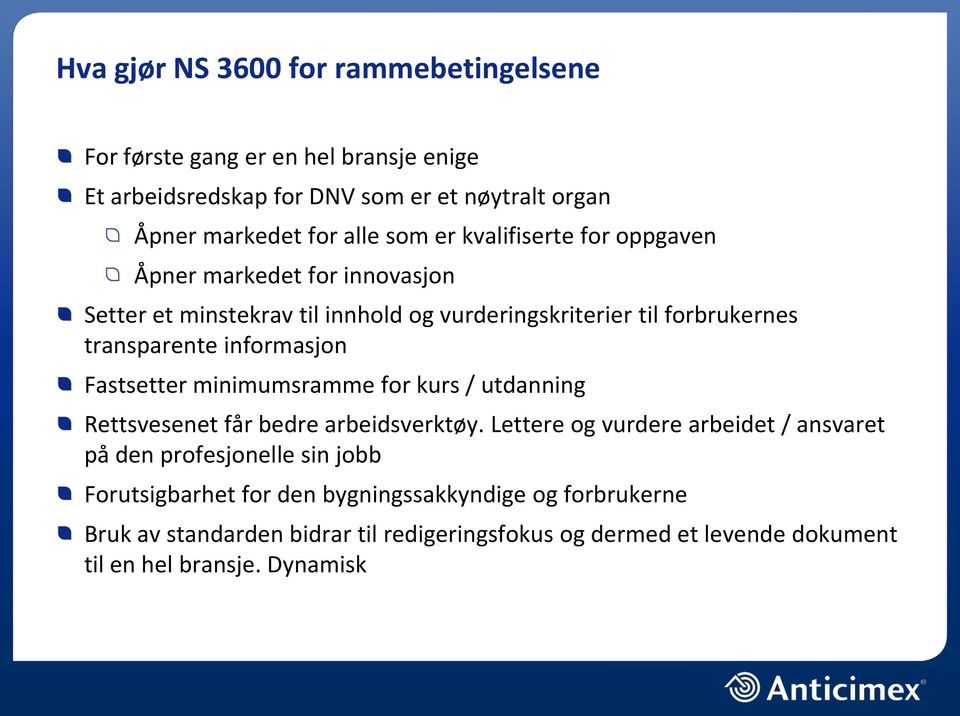 Fastsetter minimumsramme for kurs / utdanning Rettsvesenet får bedre arbeidsverktøy.