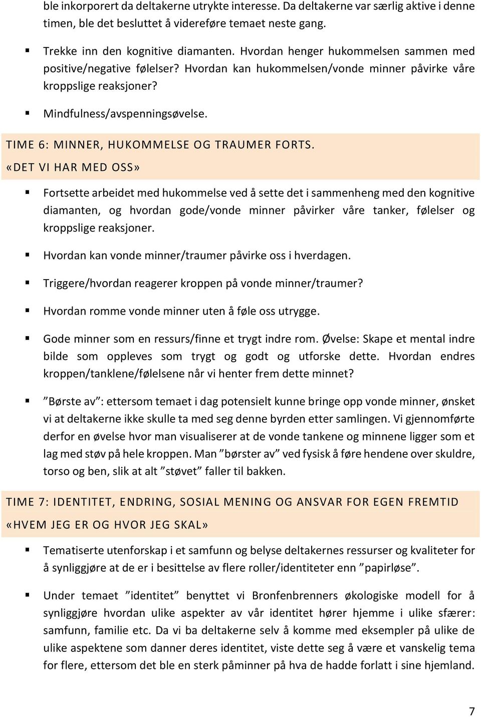 TIME 6: MINNER, HUKOMMELSE OG TRAUMER FORTS.