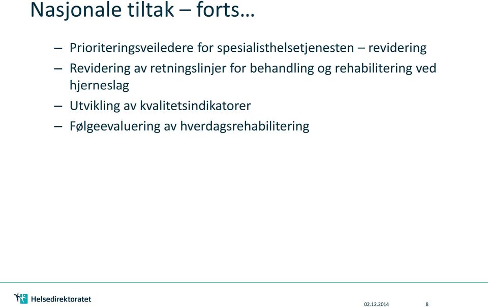 retningslinjer for behandling og rehabilitering ved hjerneslag