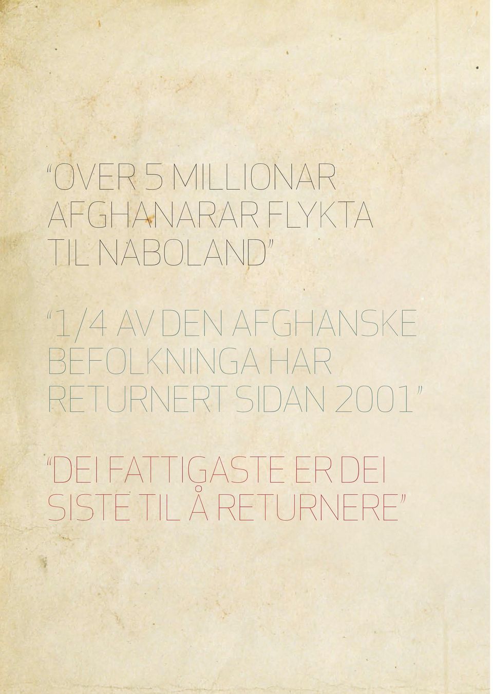 BEFOLKNINGA HAR RETURNERT SIDAN 2001