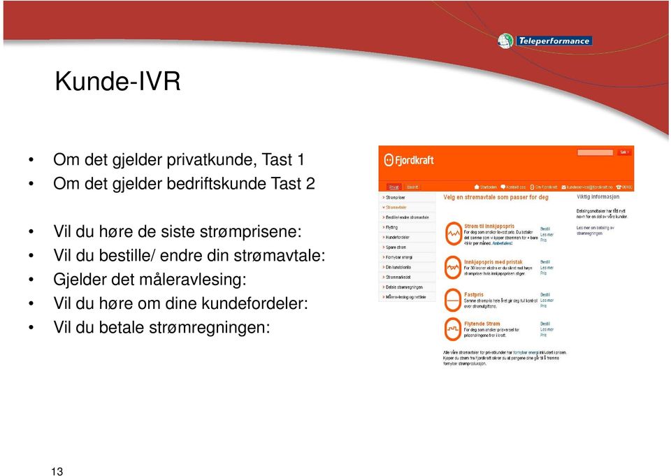 bestille/ endre din strømavtale: Gjelder det måleravlesing: