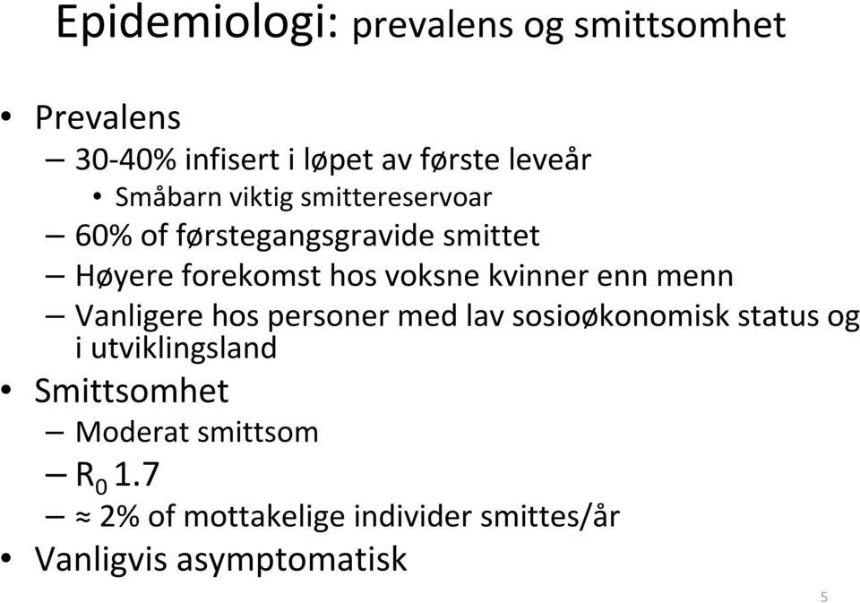 voksne kvinner enn menn Vanligerehospersonermed lavsosioøkonomisk status og i