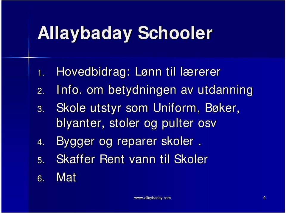 Skole utstyr som Uniform, Bøker, blyanter, stoler og pulter