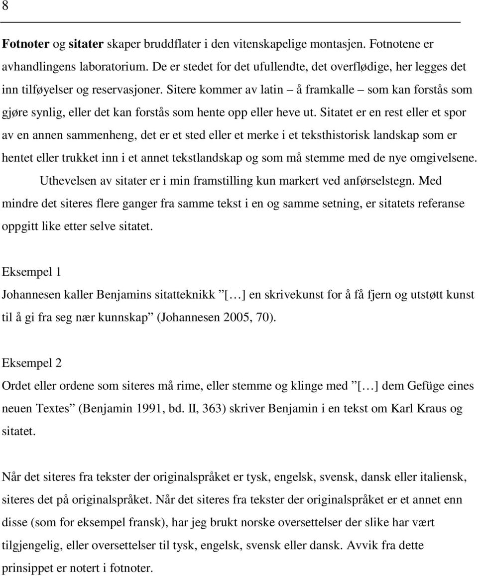 Sitere kommer av latin å framkalle som kan forstås som gjøre synlig, eller det kan forstås som hente opp eller heve ut.