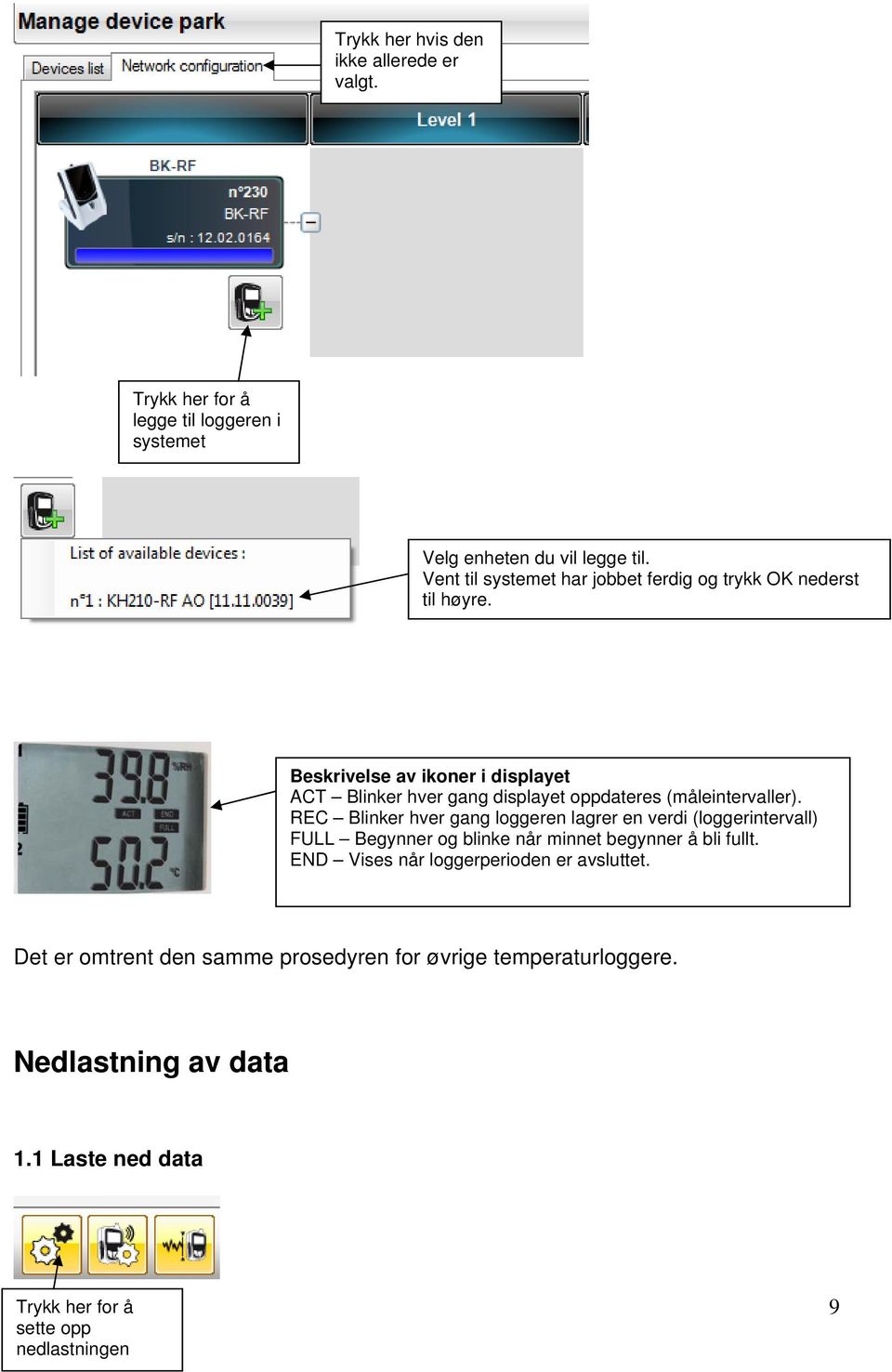 Beskrivelse av ikoner i displayet ACT Blinker hver gang displayet oppdateres (måleintervaller).