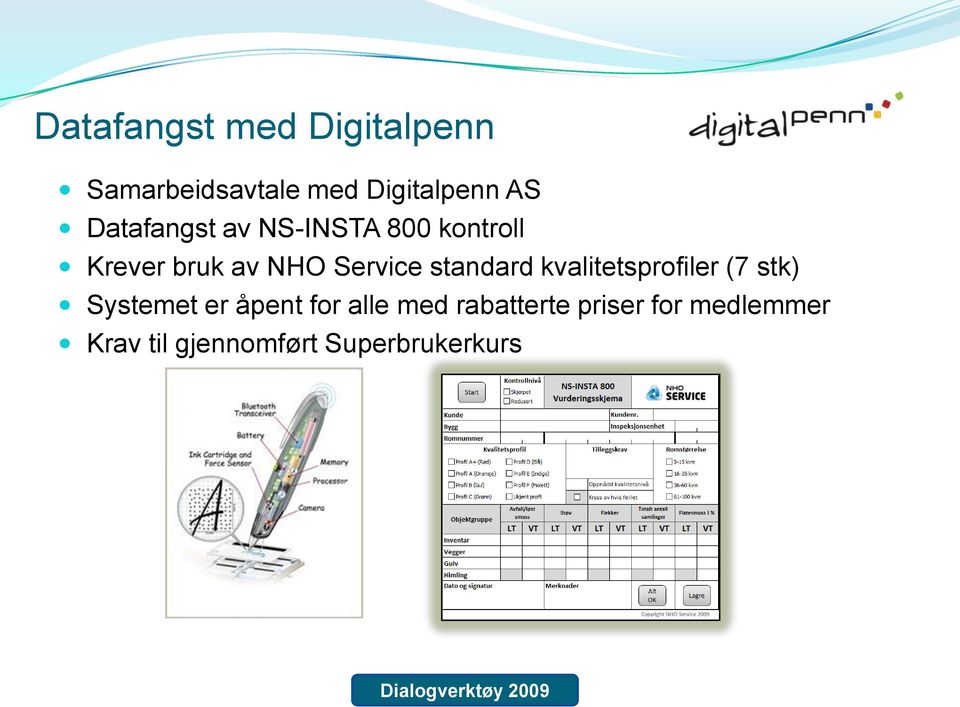 standard kvalitetsprofiler (7 stk) Systemet er åpent for alle