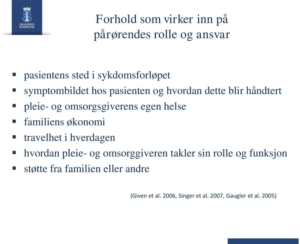 helse familiens økonomi travelhet i hverdagen hvordan pleie- og omsorggiveren takler sin